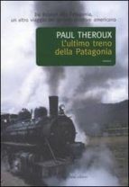 L Ultimo Treno Della Patagonia
