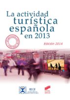 La Actividad Turistica Española En 2013