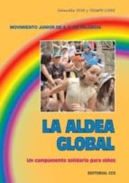La Aldea Global: Un Campamento Solidadrio Para Niños