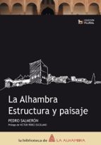 La Alhambra: Estructura Y Paisajes PDF