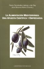 La Alimentacion Mediterranea: Una Apuesta Cientifica Y Empresaria L PDF