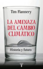 La Amenaza Del Cambio Climatico: Historia Y Futuro PDF