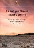 La Antigua Grecia: Sabios Y Saberes