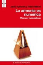 La Armonia Es Numerica: Musica Y Matematicas