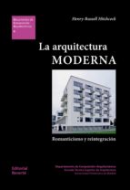 La Arquitectura Moderna: Romanticismo Y Reintegración PDF