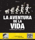 La Aventura De La Vida: La Historia De La Evolucion Humana PDF
