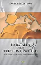La Batalla De Los Tres Contenciosos: Gibraltar, Ceuta Y Melilla Y Sahara Occidental