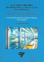 La Cadena De Frio. Refrigeracion Y Congelacion De Alimentos: Curso De Formacion Profesional
