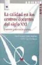 La Calidad En Los Centros Docentes Del Siglo Xxi: Propuestas Y Ex Periencias Practicas PDF