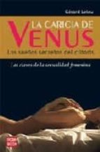 La Caricia De Venus: Los Sueño Secretos Del Clitoris: Las Claves De La Sexualidad Femenina