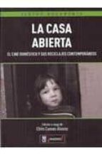 La Casa Abierta: El Cine Domestico Y Sus Reciclajes Contemporaneo S PDF