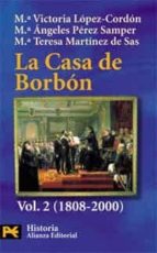 La Casa De Borbon: Familia, Corte Y Politica: 1808-2000