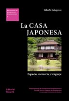La Casa Japonesa: Espacio, Memoria Y Lenguaje PDF