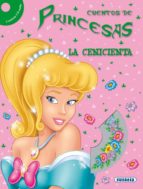 La Cenicienta: Cuentos De Princesas Con Cd