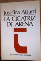 La Cicatriz De Arena . Selección Y Prólogo De Justo Jorge Padrón