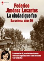 La Ciudad Que Fue: Barcelona, Años 70