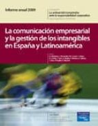 La Comunicacion Empresarial Y La Gestion De Los Intangibles En Es Paña Y Latinoamerica: Informe 2009