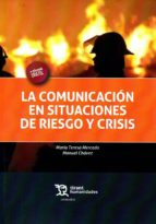 La Comunicacion En Situaciones De Riesgo Y Crisis PDF