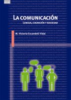 La Comunicacion: Lengua, Cognicion Y Sociedad PDF