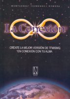 La Conexion: Create La Mejor Version De Ti Mismo En Conexion Con Tu Alma PDF