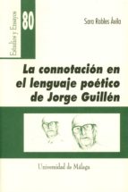 La Connotacion En El Lenguaje Poetico De Jorge Guillen
