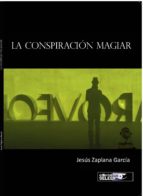 La Conspiracion Magiar PDF