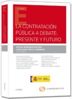 La Contratacion Publica A Debate: Presente Y Futuro