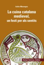 La Cuina Catalana Medieval, Un Festí Per Als Sentits