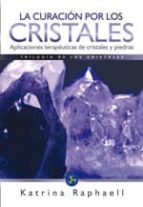 La Curacion Por Los Cristales: Trilogía De Los Cristales Ii PDF