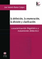 La Definicion, La Enumeracion, La Division Y La Clasificacion: Ca Racterizacion Lingüistica Y Tratamiento Didactico PDF