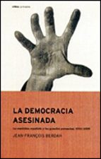 La Democracia Asesinada: España, 1931-1939: La Republica Española Y Las Grandes Potencias