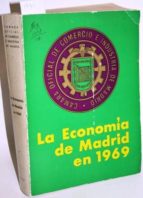 La Economía De Madrid En 1969. Memoria Comercial E Industrial PDF