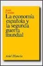 La Economia Española Y La Segunda Guerra Mundial PDF