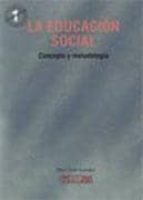 La Educacion Social: Concepto Y Metodologia