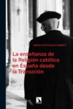 La Enseñanza De La Religion Catolica En España Desde La Transicio N