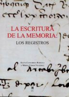 La Escritura De La Memoria: Los Registros PDF