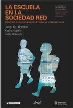 La Escuela En La Sociedad Red: Internet En La Educacion Primaria Y Secundaria PDF