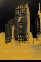 La España De Primo De Rivera: La Modernizacion Autoritaria, 1923- 1930