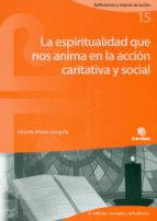 La Espiritualidad Que Nos Anima En La Accion Sociocaritativa Y Social PDF
