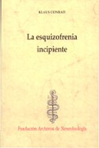 La Esquizofrenia Incipiente: Ensayo De Un Analisis Gestaltico Del Delirio PDF