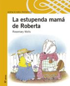 La Estupenda Mama De Roberta