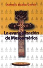 La Evangelizacion De Mesoamerica