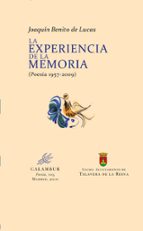La Experiencia De La Memoria: Poesia 1957-2009 PDF