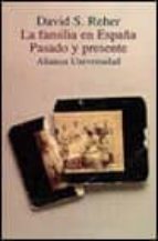 La Familia En España, Pasado Y Presente PDF