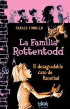 La Familia Rottentodd: El Desagradable Caso De Hannibal