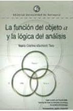 La Funcion Del Objeto A Y La Logica Del Analisis PDF