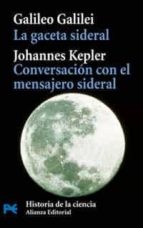 La Gaceta Sideral. Conversacion Con El Mensajero Sideral PDF