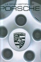 La Gran Historia De Porsche