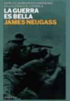La Guerra Es Bella: Diarios De Un Brigadista Americano En La Guer Ra Civil Española