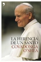 La Herencia De Un Santo: El Legado De Juan Pablo Ii